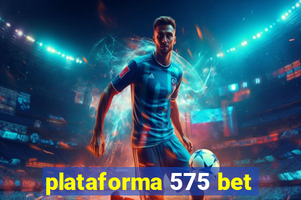 plataforma 575 bet